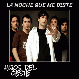 Hijos del Oeste : La Noche que Me Diste